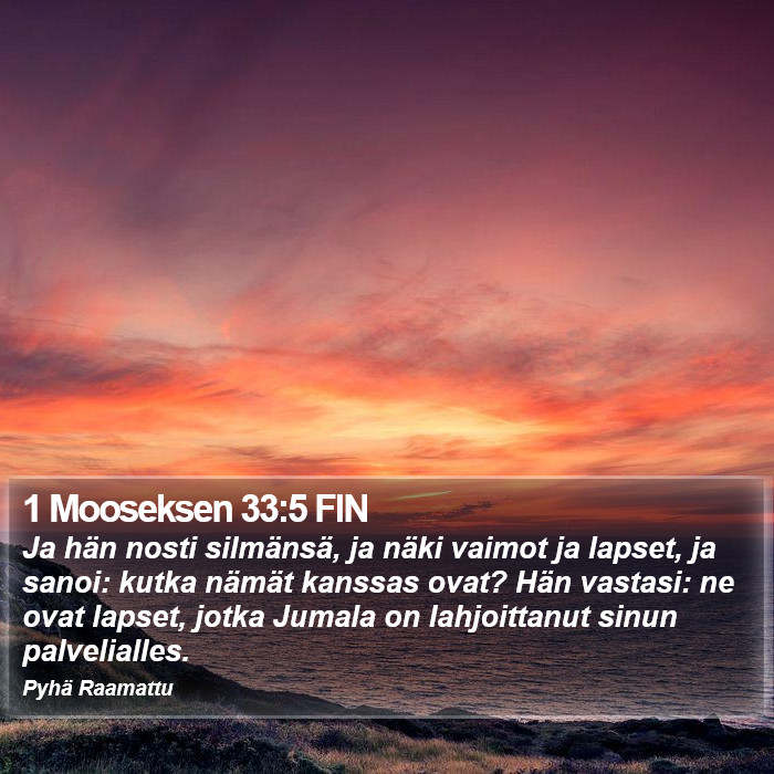 1 Mooseksen 33:5 FIN Bible Study