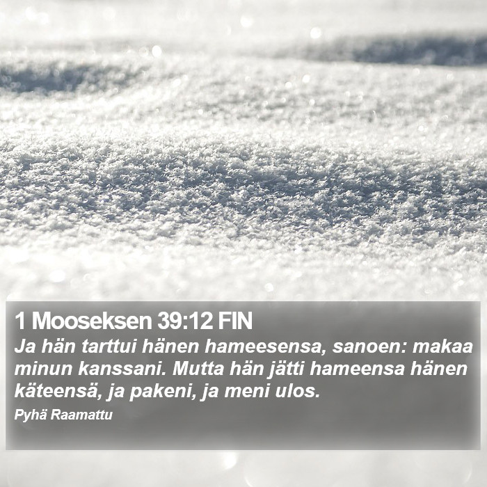 1 Mooseksen 39:12 FIN Bible Study
