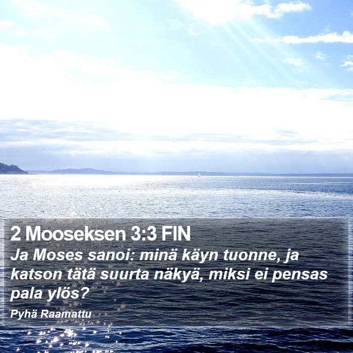 2 Mooseksen 3:3 FIN Bible Study