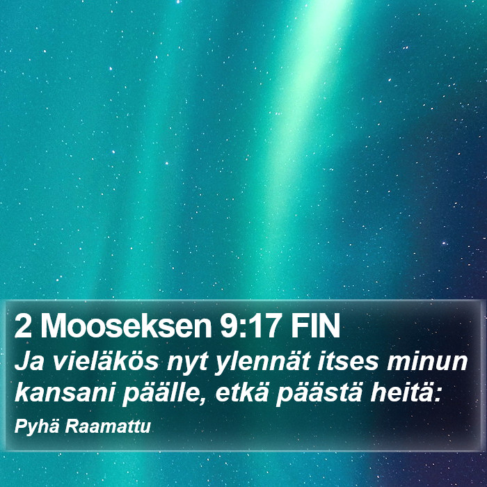 2 Mooseksen 9:17 FIN Bible Study