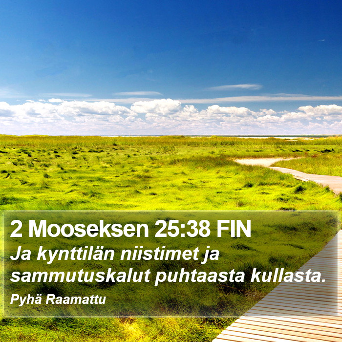 2 Mooseksen 25:38 FIN Bible Study