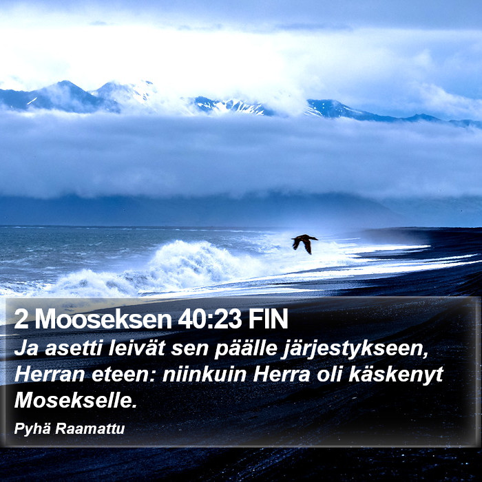 2 Mooseksen 40:23 FIN Bible Study