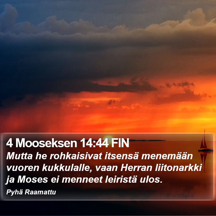 4 Mooseksen 14:44 FIN Bible Study