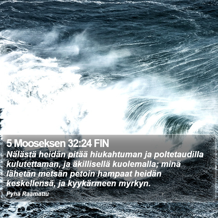5 Mooseksen 32:24 FIN Bible Study
