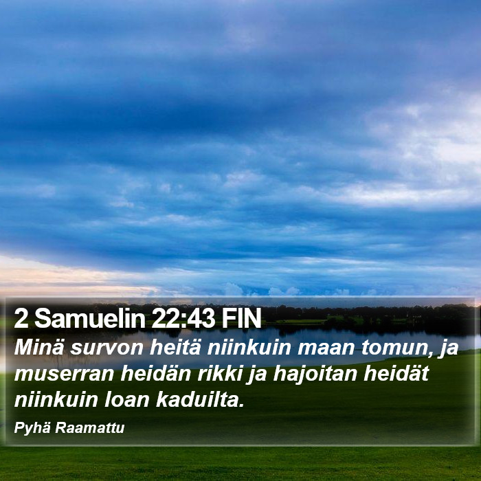 2 Samuelin 22:43 FIN Bible Study