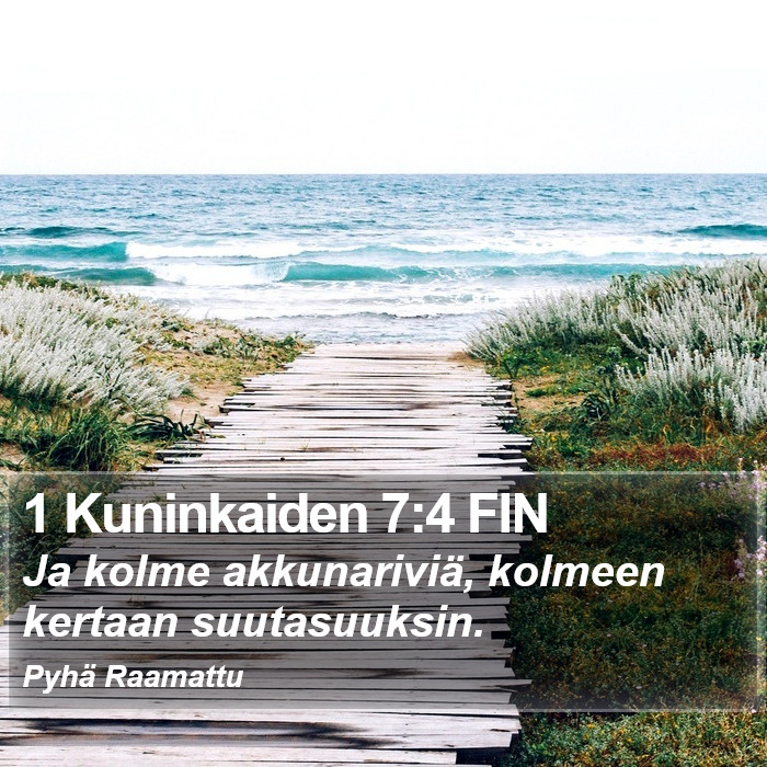 1 Kuninkaiden 7:4 FIN Bible Study