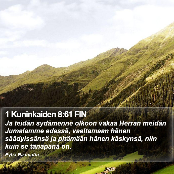 1 Kuninkaiden 8:61 FIN Bible Study