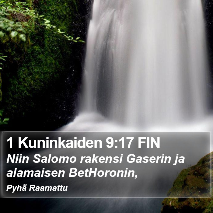 1 Kuninkaiden 9:17 FIN Bible Study