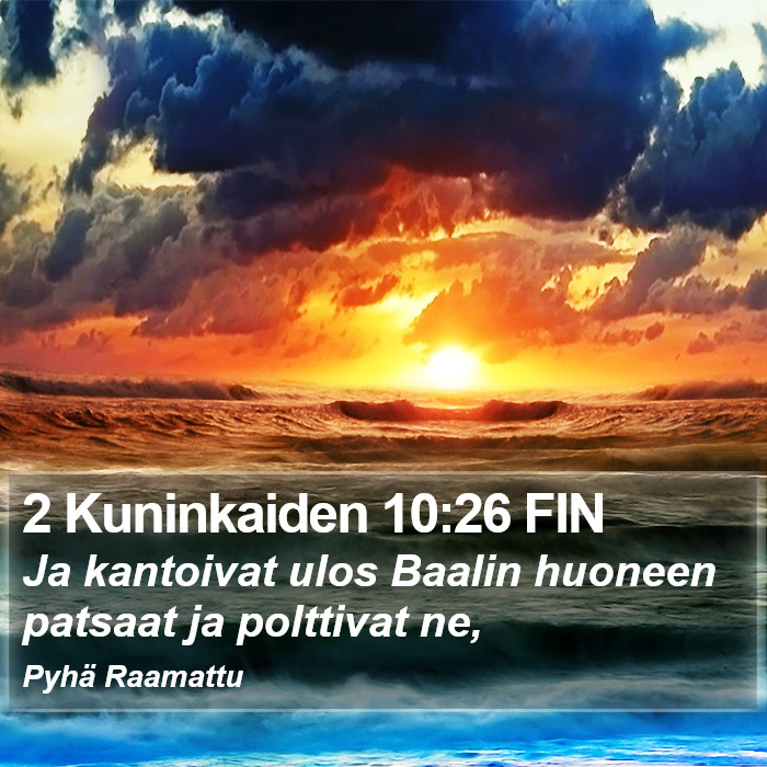 2 Kuninkaiden 10:26 FIN Bible Study