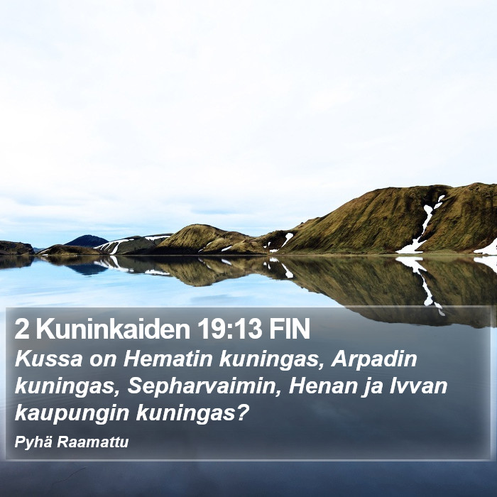 2 Kuninkaiden 19:13 FIN Bible Study