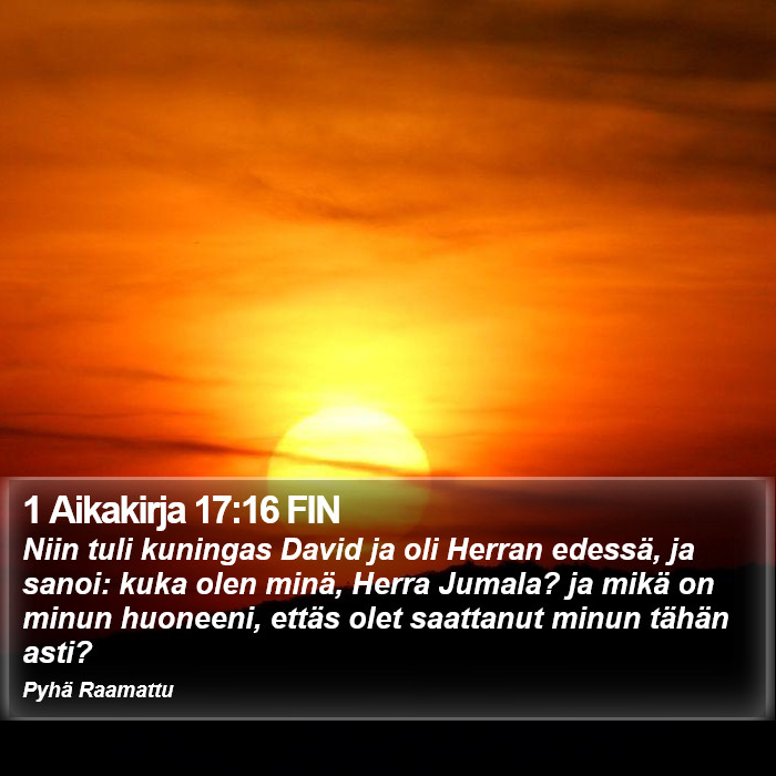 1 Aikakirja 17:16 FIN Bible Study