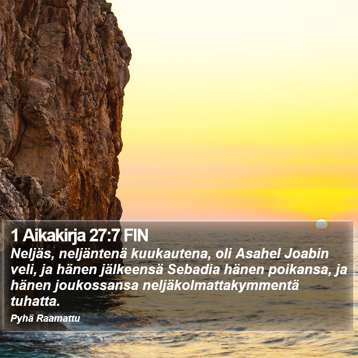 1 Aikakirja 27:7 FIN Bible Study