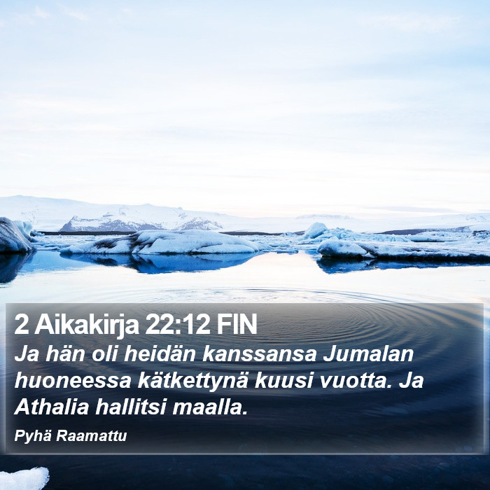2 Aikakirja 22:12 FIN Bible Study