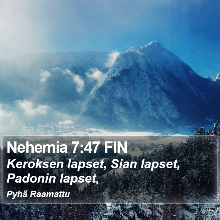 Nehemia 7:47 FIN Bible Study