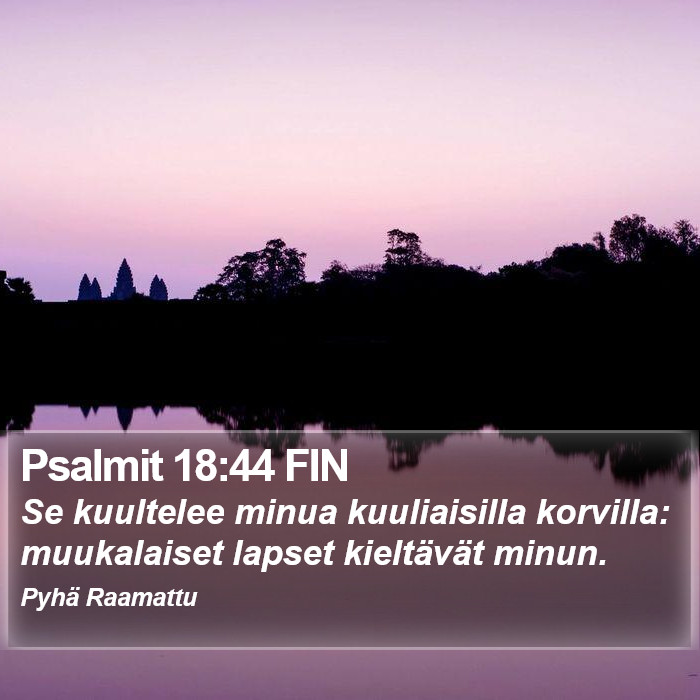 Psalmit 18:44 FIN Bible Study