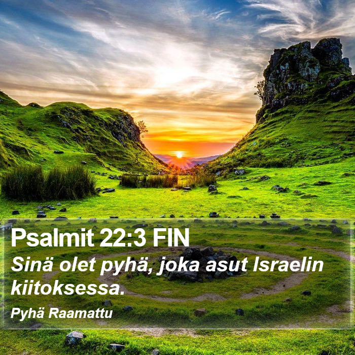 Psalmit 22:3 FIN Bible Study