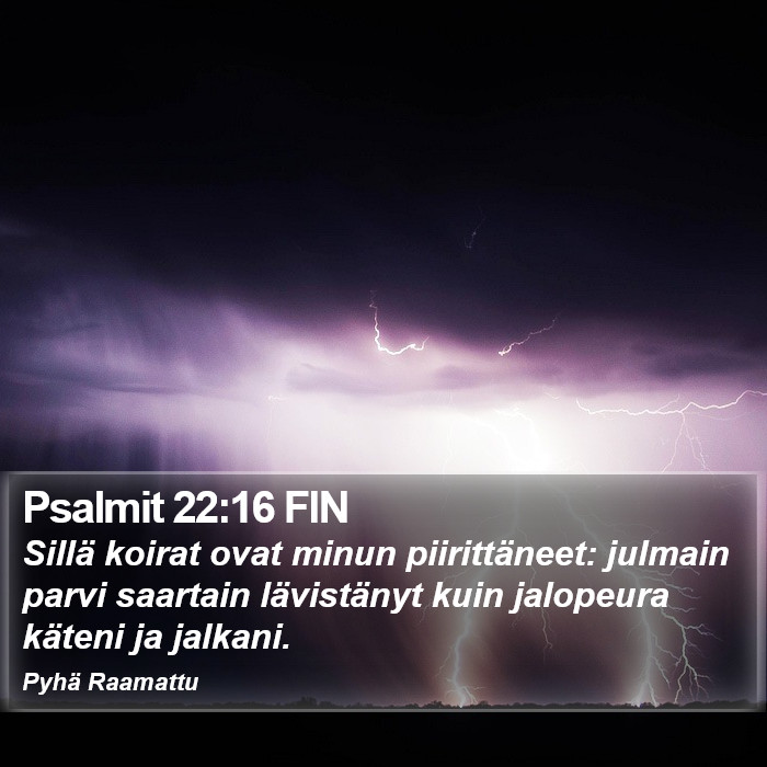 Psalmit 22:16 FIN Bible Study