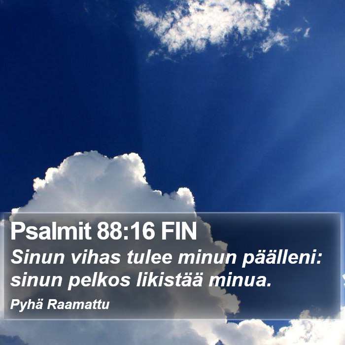 Psalmit 88:16 FIN Bible Study