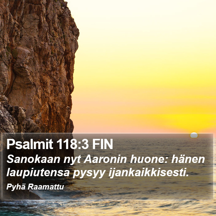 Psalmit 118:3 FIN Bible Study