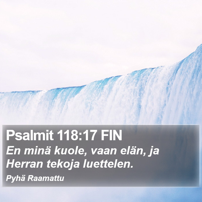 Psalmit 118:17 FIN Bible Study