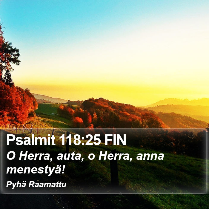 Psalmit 118:25 FIN Bible Study