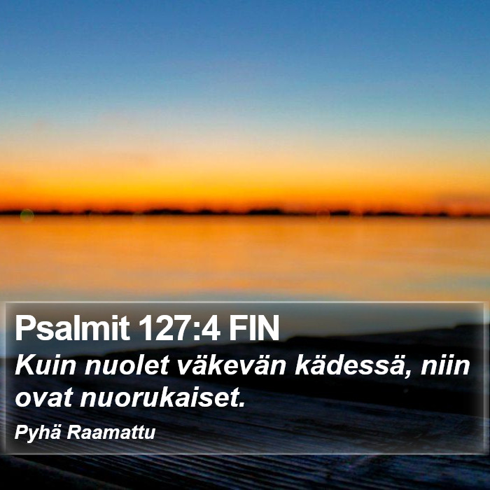 Psalmit 127:4 FIN Bible Study