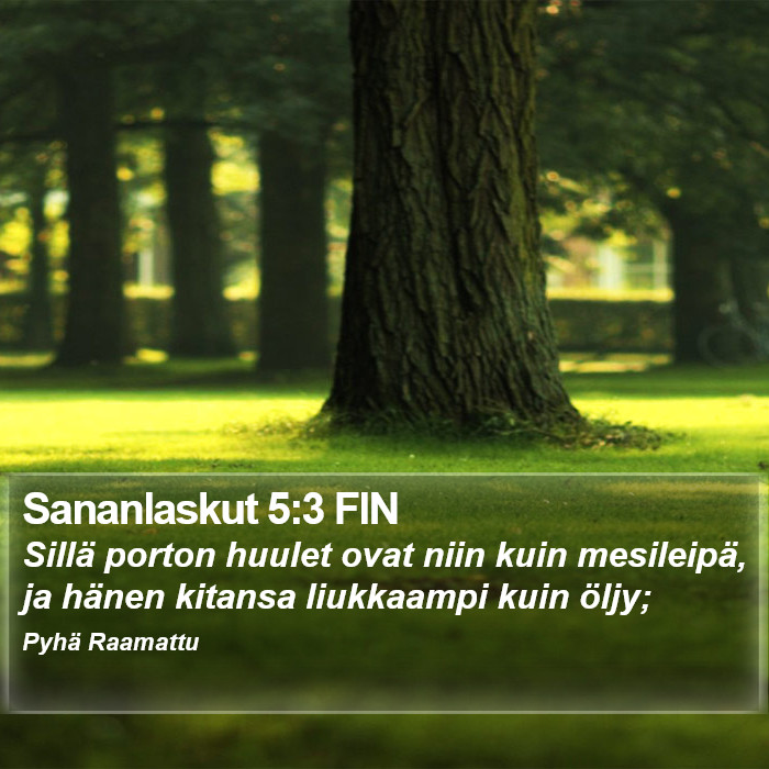 Sananlaskut 5:3 FIN Bible Study