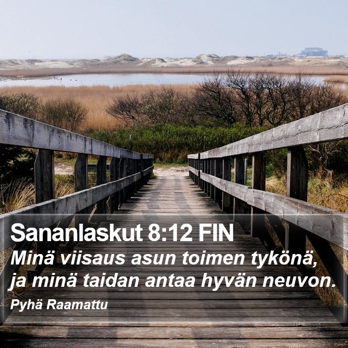 Sananlaskut 8:12 FIN Bible Study