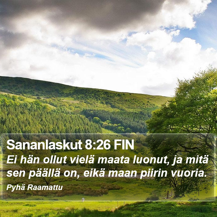 Sananlaskut 8:26 FIN Bible Study