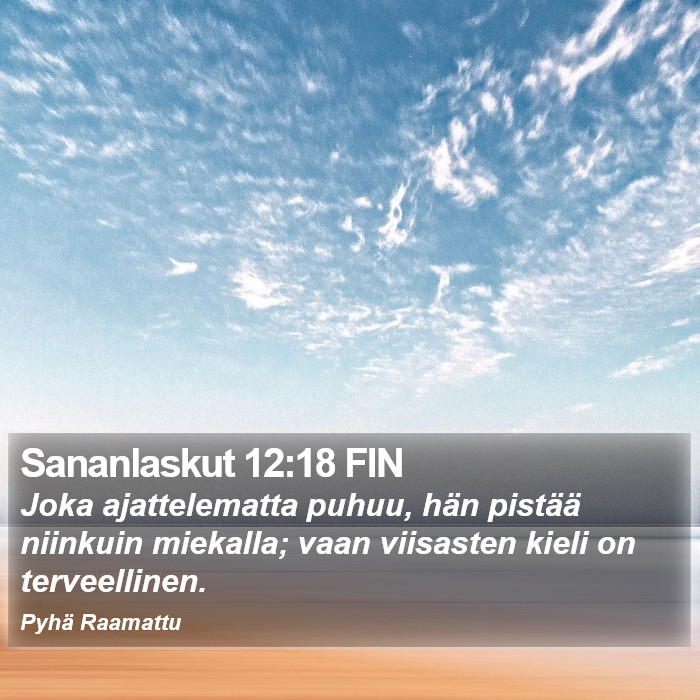 Sananlaskut 12:18 FIN Bible Study