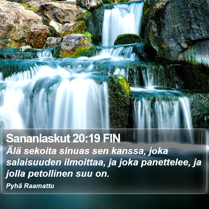 Sananlaskut 20:19 FIN Bible Study