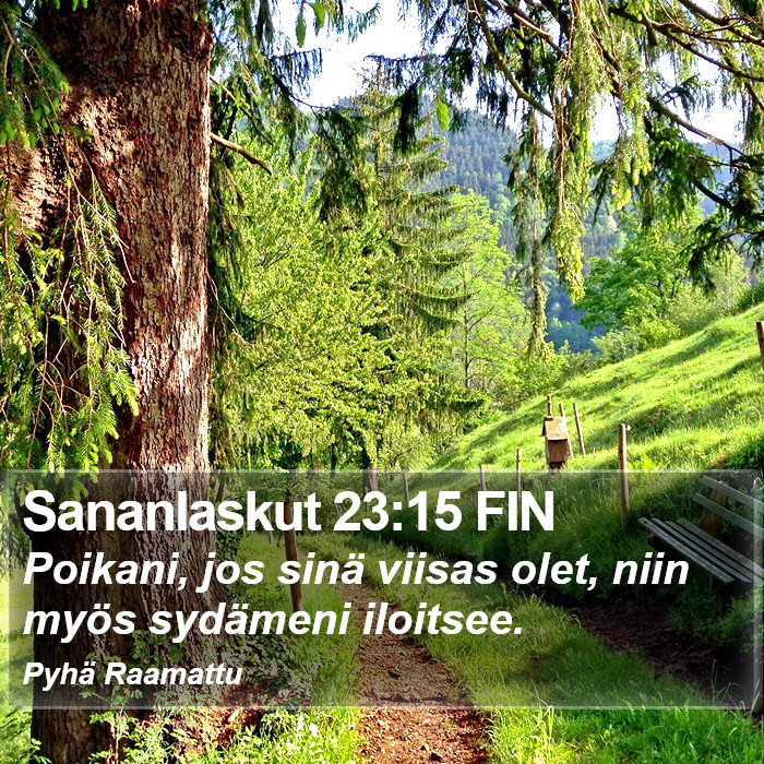 Sananlaskut 23:15 FIN Bible Study