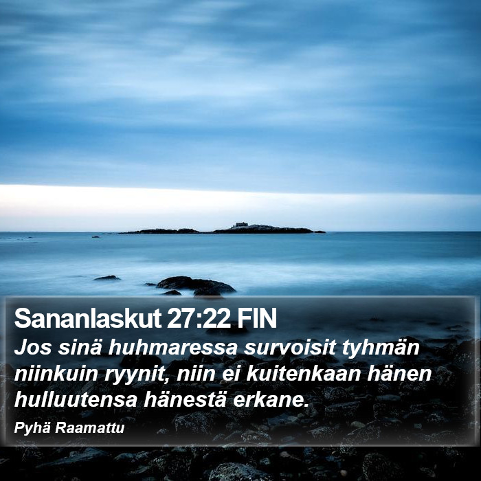 Sananlaskut 27:22 FIN Bible Study