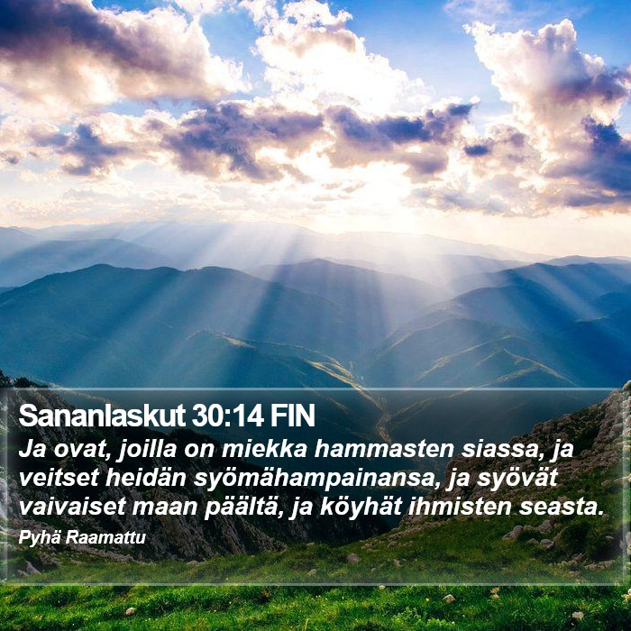 Sananlaskut 30:14 FIN Bible Study