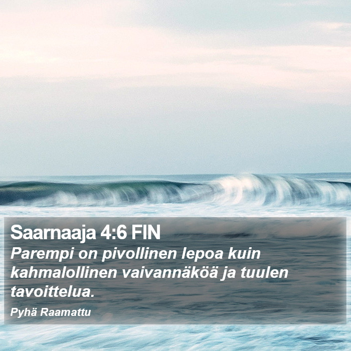 Saarnaaja 4:6 FIN Bible Study