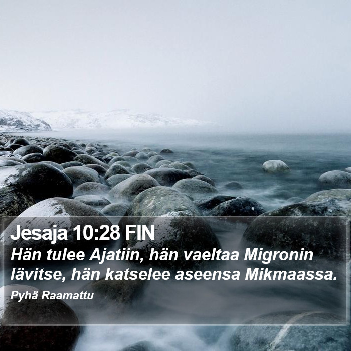 Jesaja 10:28 FIN Bible Study