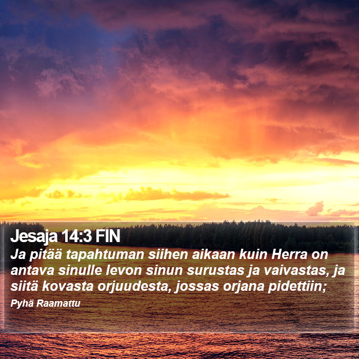 Jesaja 14:3 FIN Bible Study