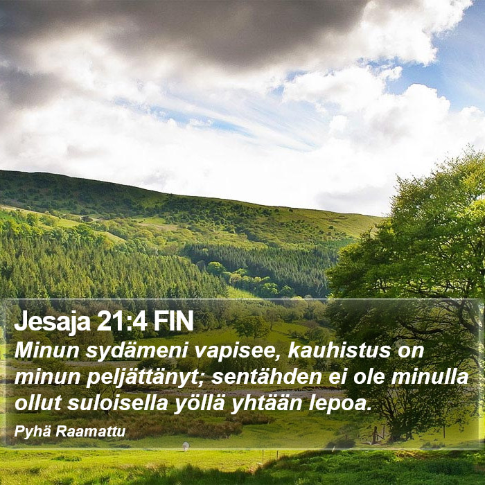 Jesaja 21:4 FIN Bible Study