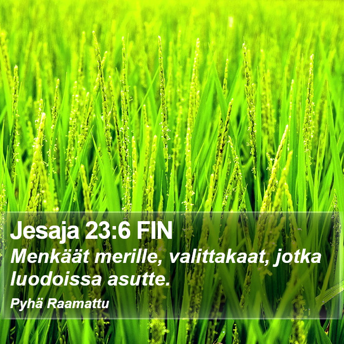 Jesaja 23:6 FIN Bible Study