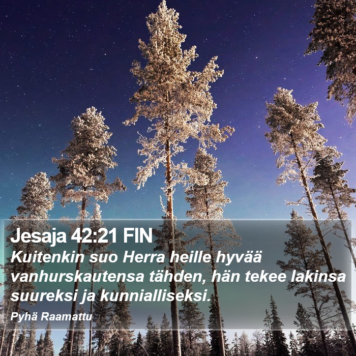 Jesaja 42:21 FIN Bible Study