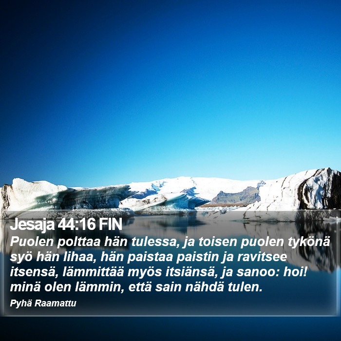 Jesaja 44:16 FIN Bible Study