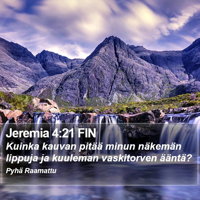 Jeremia 4:21 FIN Bible Study