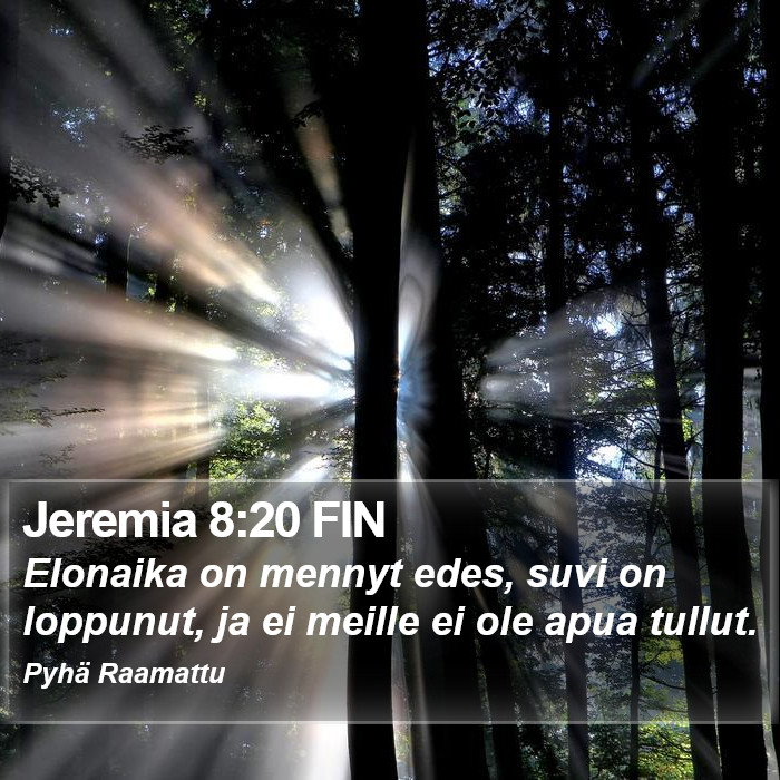 Jeremia 8:20 FIN Bible Study