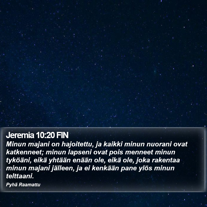 Jeremia 10:20 FIN Bible Study