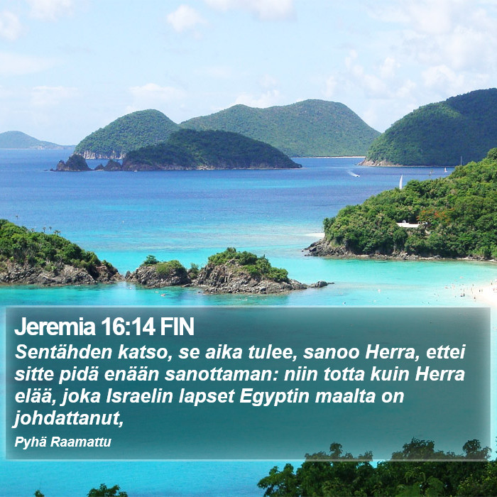 Jeremia 16:14 FIN Bible Study