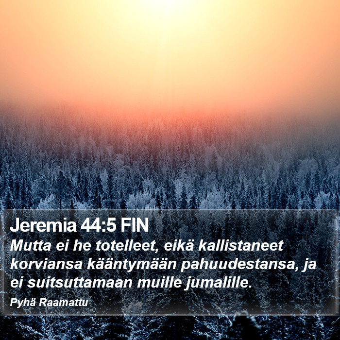 Jeremia 44:5 FIN Bible Study