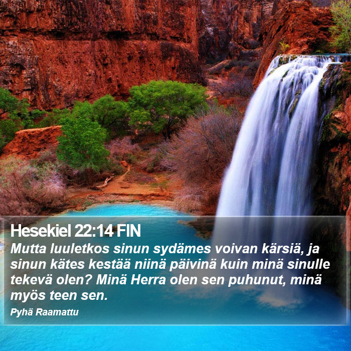 Hesekiel 22:14 FIN Bible Study