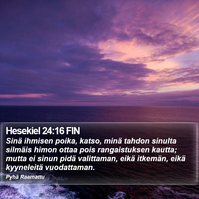 Hesekiel 24:16 FIN Bible Study