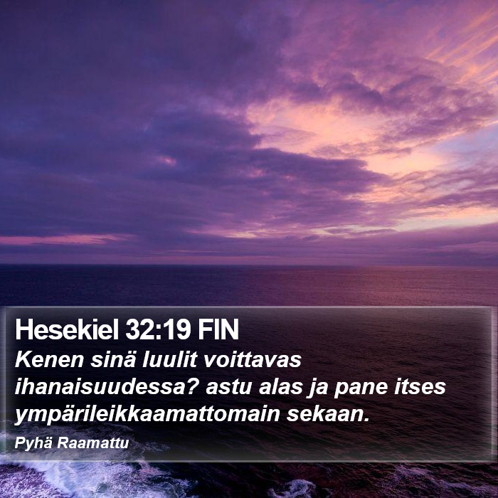 Hesekiel 32:19 FIN Bible Study