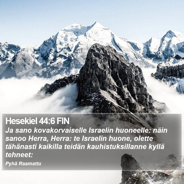 Hesekiel 44:6 FIN Bible Study